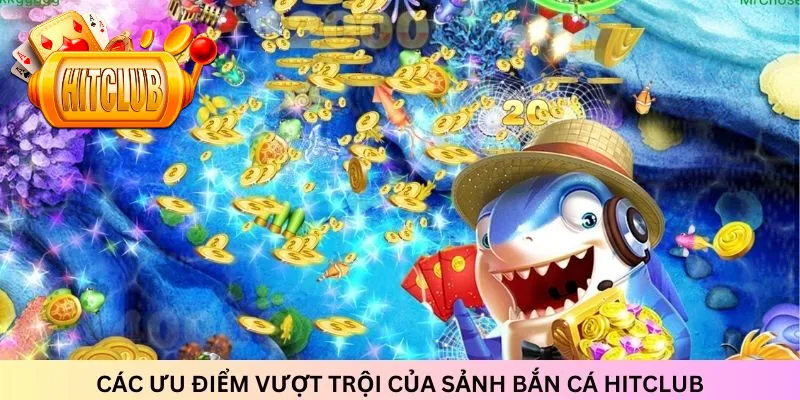 Người chơi sẽ được trải nghiệm những phút giây bắn cá kịch tính và thú vị